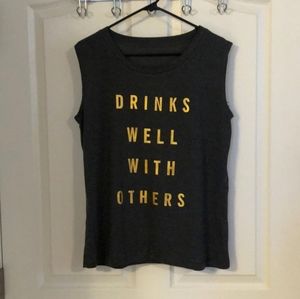 Drinks Well With Others- Muscle tank!